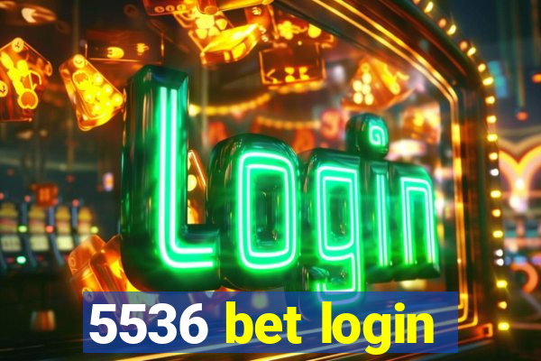 5536 bet login